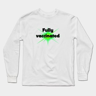 fully vaccinated - for bright backgrounds Long Sleeve T-Shirt